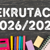 Rekrutacja do szkół ponadpodstawowych